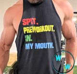 Spit Pre Workout In My Mouth